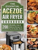 The Essential Acezoe Air Fryer Cookbook