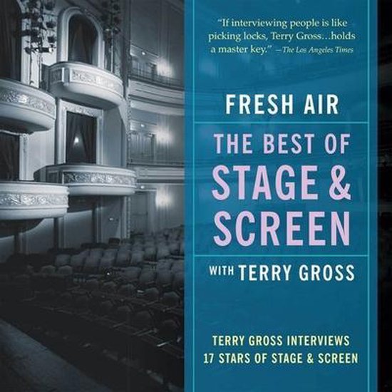 Fresh Air The Best of Stage and Screen Terry Gross Interviews 17