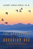 The Apocalypse of the Aquarian Age