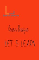 Let's Learn - Let's Learn _ learn Basque