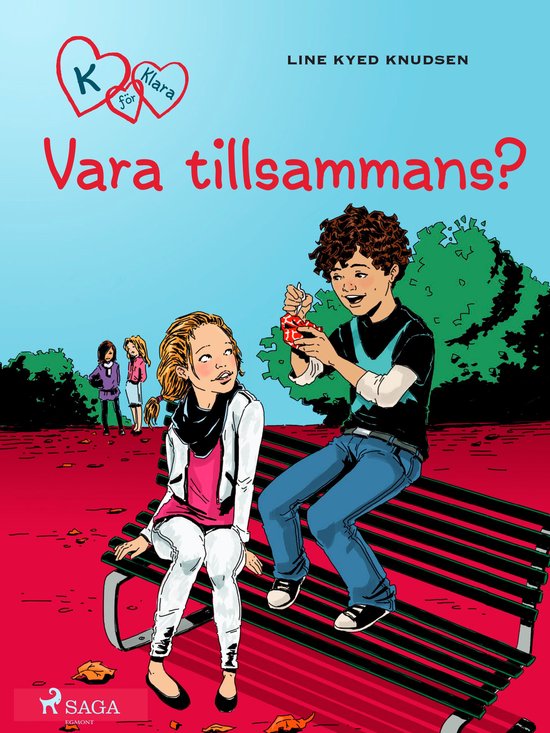 K for Klara 2 K för Klara 2 Vara tillsammans? (ebook), Line Kyed