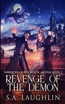 Revenge Of The Demon (Warriors Of The Mystic Moons Book 3)