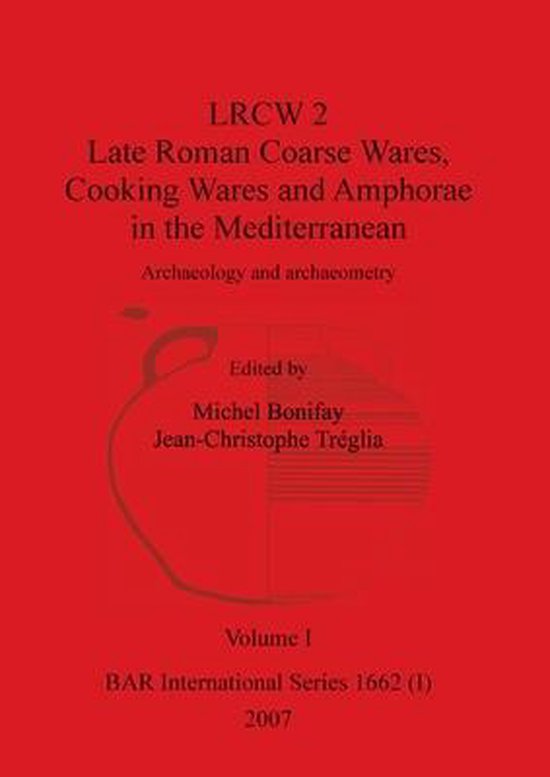 LRCW 2 Late Roman Coarse Wares, Cooking Wares and Amphorae i ... - cover
