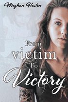 From victim To Victory