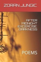 After Midnight Excercise: Darkness