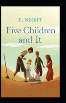 Five Children and It BY Edith Nesbit