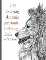 100 amazing Animals for Adult Coloring Book relaxation