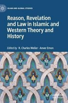 Reason Revelation and Law in Islamic and Western Theory and History