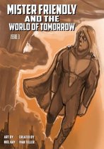 Mister Friendly and the World of Tomorrow Issue 3