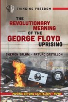 The Revolutionary Meaning of the George Floyd Uprising