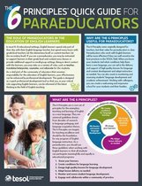The 6 Principles-The 6 Principles® Quick Guide for Paraeducators