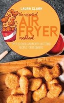 The Essential Air Fryer Cookbook