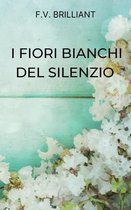 I Fiori Bianchi del Silenzio