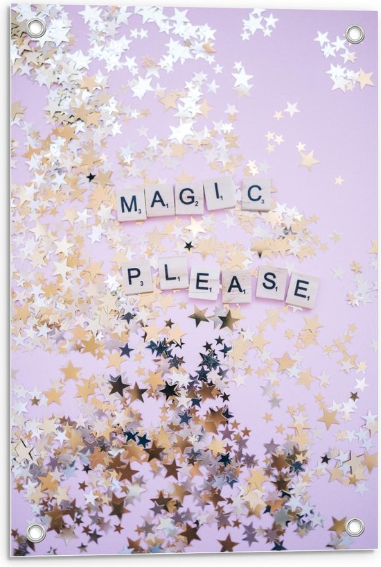 Tuinposter – ''Magic Please'' met gouden Sterren - 40x60cm Foto op Tuinposter  (wanddecoratie voor buiten en binnen)