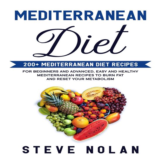 MEDITERRANEAN DIET: 200+ Mediterranean Diet Recipes for Begi ... - cover
