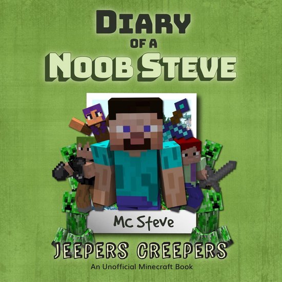 Diary of a Minecraft Noob Steve Book 3: Jeepers Creepers (An ... - cover