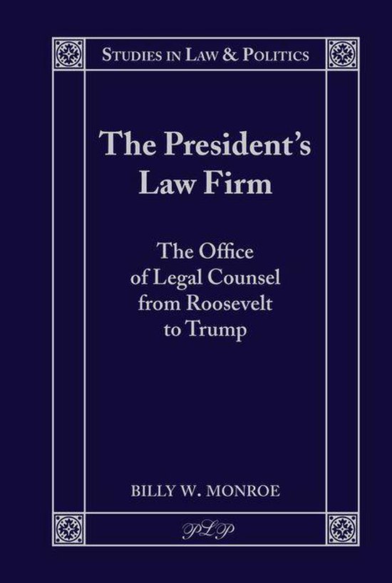 Studies in Law and Politics - The Presidents Law Firm