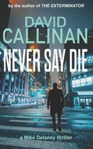 Never Say Die
