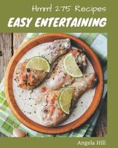 Hmm! 275 Easy Entertaining Recipes