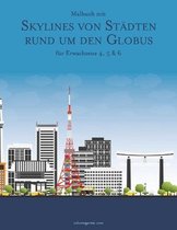 Skylines Von Städten Rund Um Den Globus- Malbuch mit Skylines von Städten rund um den Globus für Erwachsene 4, 5 & 6