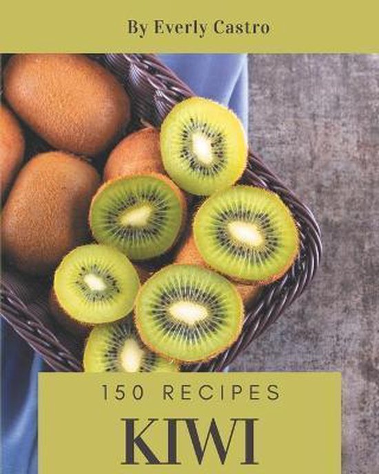 150 Kiwi Recipes - cover