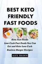 Best Keto-Friendly Fast Foods: Keto Fast Foods