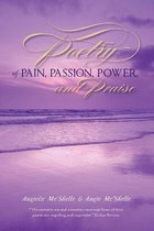 Poetry of Pain, Passion, Power, and Praise