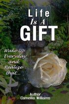 Life Is a Gift