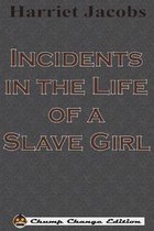 Incidents in the Life of a Slave Girl (Chump Change Edition)