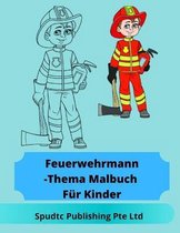 Feuerwehrmann -Thema Malbuch Fur Kinder