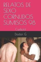 Relatos de Sexo Cornudos Sumisos 98