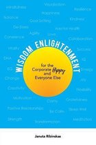 Wisdom Enlightenment for the Corporate Hippy and Everyone Else