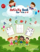 Activity Book for Kids 6-8: Coloring Book & Activity Book for Pre-K to First Grade