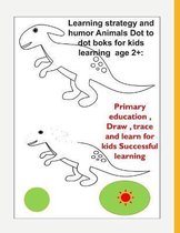 Learning strategy and humor Animals Dot to dot boks for kids learning age 2+: