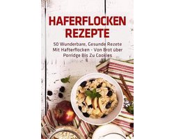 Haferflocken Rezepte
