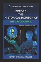 Cybernetic Strategy Before the Historical Horizon of the XXI Century.