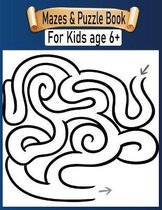 Mazes & Puzzle Book For Kids Age 6+