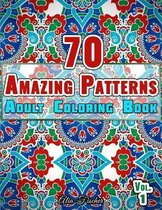 Adults Relaxation Coloring Books- 70 Amazing Patterns Adult Coloring Book Volume 1