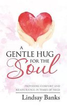 A Gentle Hug for the Soul