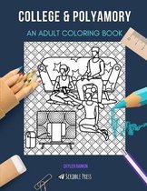 College & Polyamory: AN ADULT COLORING BOOK