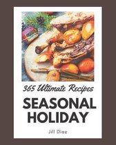 365 Ultimate Seasonal Holiday Recipes