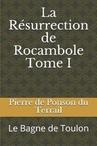 La Resurrection de Rocambole Tome I