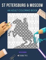 St Petersburg & Moscow: AN ADULT COLORING BOOK