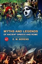 MYTHS AND LEGENDS OF ANCIENT GREECE AND ROME BY E. M. BERENS ( Annotated Illustrations )