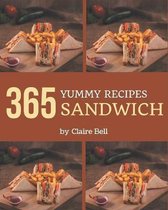 365 Yummy Sandwich Recipes