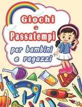 Giochi e Passatempi per bambini e ragazzi: Libro di puzzle misto per bambini