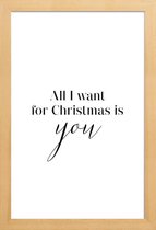 JUNIQE - Poster in houten lijst All I want for Christmas is You -20x30