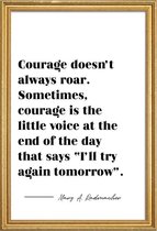 JUNIQE - Poster met houten lijst Moed - Quote van Radmacher -40x60
