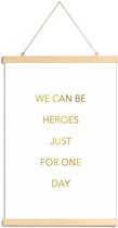 JUNIQE - Posterhanger We Can Be Heroes gouden -30x45 /Goud & Wit