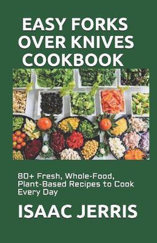 Easy Forks Over Knives Cookbook, Isaac Jerris 9798681442455 Boeken